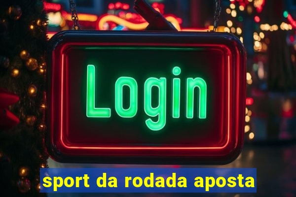 sport da rodada aposta